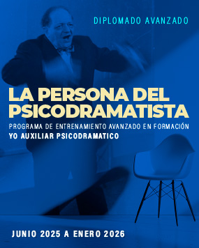 Diplomado Avanzado La Persona del Psicodramatista 2025-2026